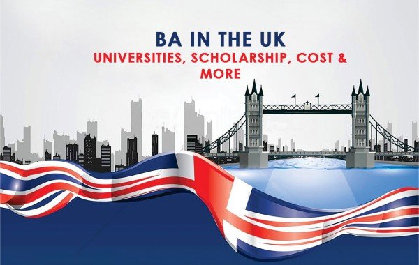 BA in the UK: Universities, Scholarship, Cost & More